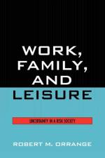Work, Family, and Leisure af Robert M. Orrange