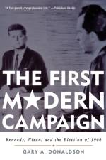 The First Modern Campaign af Gary A. Donaldson