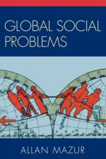 Global Social Problems af Allan Mazur