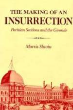 The Making of an Insurrection af Morris Slavin