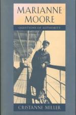 Marianne Moore af Cristanne Miller