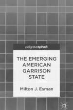 The Emerging American Garrison State af Milton J. Esman