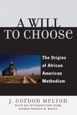 A Will to Choose af Gordon J. Melton