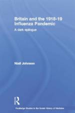 Britain and the 1918-19 Influenza Pandemic af Niall Johnson