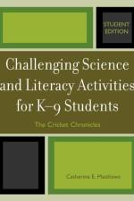Challenging Science and Literacy Activities for K-9 Students - The Cricket Chronicles af Catherine E. Matthews