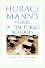 Horace Mann's Vision of the Public Schools af William Hayes