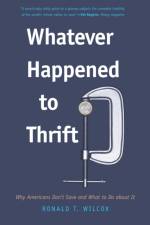 Whatever Happened to Thrift? af Ronald T. Wilcox