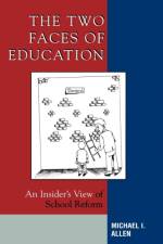 The Two Faces of Education af Michael I. Allen