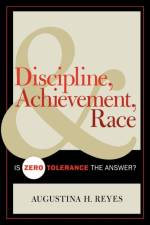 Discipline, Achievement, and Race af Augustina H. Reyes