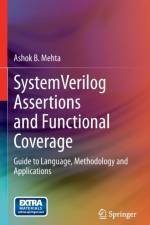 SystemVerilog Assertions and Functional Coverage af Ashok B. Mehta