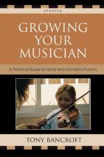 Growing Your Musician af Tony Bancroft
