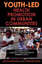 Youth-Led Health Promotion in Urban Communities af Melvin Delgado