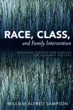 Race, Class, and Family Intervention af William Alfred Sampson