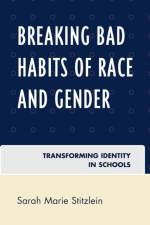Breaking Bad Habits of Race and Gender af Sarah Marie Stitzlein