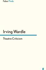Theatre Criticism af Irving Wardle