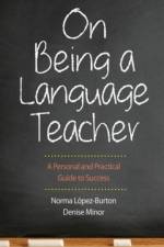 On Being a Language Teacher af Norma Lopez-Burton