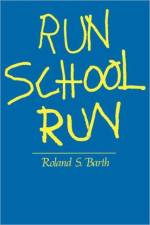 Run School Run af Roland S. Barth