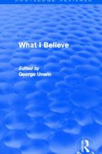What I Believe (Routledge Revivals)