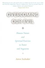 Overcoming Our Evil af Aaron Stalnaker