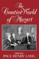 The Creative World of Mozart af Paul Henry. Lang