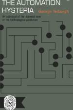 The Automation Hysteria af George Terborgh