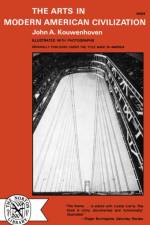The Arts in Modern American Civilization af Jan Karel Kouwenhoven