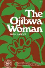 The Ojibwa Woman af Ruth Landes