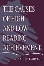 The Causes of High and Low Reading Achievement af Ronald P. Carver