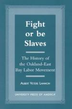 Fight or Be Slaves af Albert Vetere Lannon