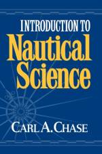 Introduction to Nautical Science af Carl Chase