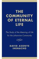 The Community of Eternal Life af David Asonye Ihenacho