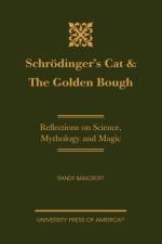 Schrodinger's Cat & The Golden Bough af Randy Bancroft