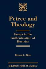 Peirce and Theology af Donald L. Gelpi