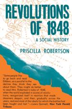 Revolutions of 1848 af Priscilla Smith Robertson