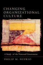 Changing Organizational Culture af Philip M. Nufrio