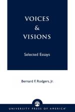 Voices and Visions af Bernard F. Rodgers