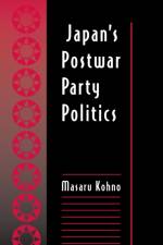 Japan's Postwar Party Politics af Masaru Kohno