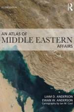 An Atlas of Middle Eastern Affairs af Ewan W. (Durham University Anderson