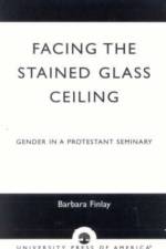 Facing the Stained Glass Ceiling af Barbara Finlay
