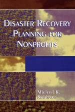 Disaster Recovery Planning for Nonprofits af Michael K. Robinson