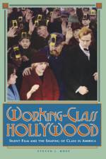 Working-Class Hollywood af Steven J. Ross