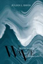 Mathematics of Wave Propagation af Julian L. Davis