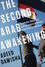The Second Arab Awakening af Adeed Dawisha