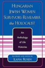 Hungarian Jewish Women Survivors Remember the Holocaust