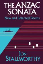 Anzac Sonata af Jon (Oxford University) Stallworthy