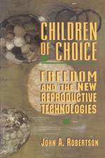 Children of Choice af John A. Robertson