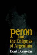 Peron and the Enigmas of Argentina af Robert D. Crassweller