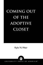 Coming Out of the Adoptive Closet af Kyle N. Weir