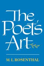 The Poet's Art af M. L. Rosenthal