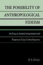 The Possibility of Anthropological Fideism af D. Z. Zhong